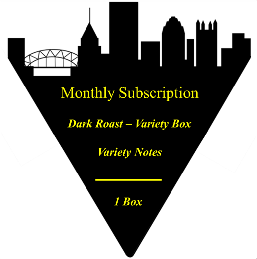 Box of Dark Roast - Monthly Subscription