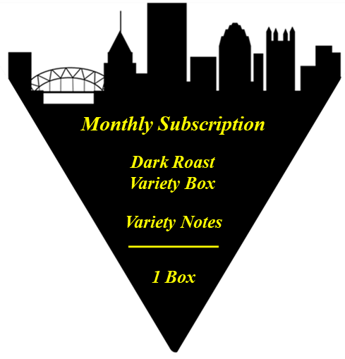Box of Dark Roast - Monthly Subscription